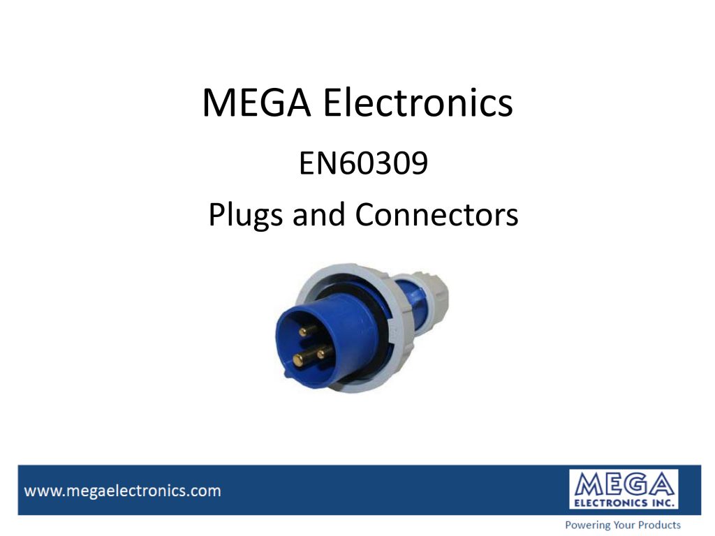EN60309 PLUGS & CONNECTORS | MEGA ELECTRONICS, INC.